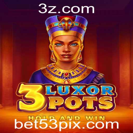 Explorando 3LuxorPots: O Inovador Jogo de Cassino com 53bet