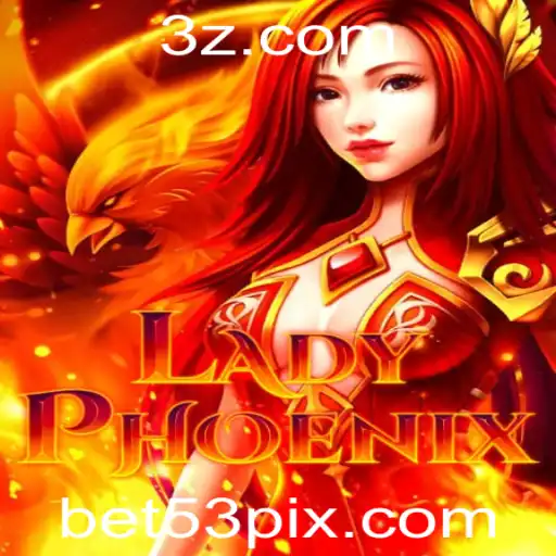 LadyPhoenix: A Jornada Épica no Mundo de 53bet