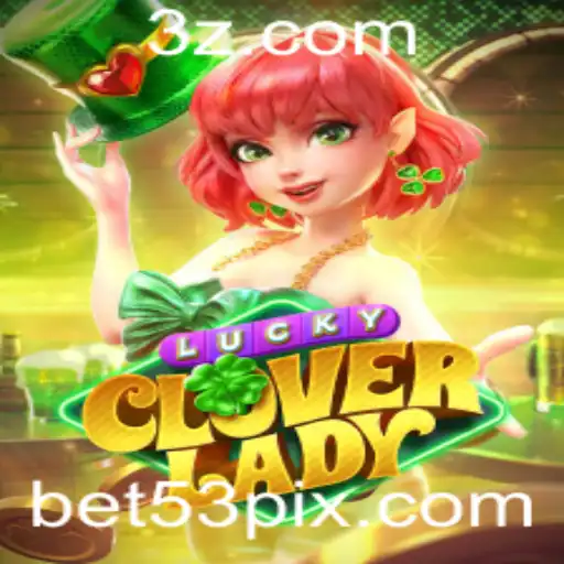 Descubra o Mundo de LuckyCloverLady no Universo de 53bet